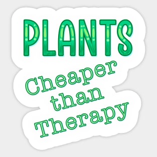 Plants, cheaper than therapy Sticker